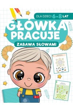 Główka pracuje. Zabawa słowami