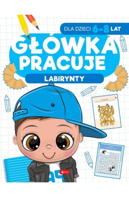 Główka pracuje. Labirynty