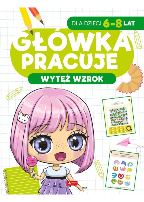 Główka pracuje. Wytęż wzrok