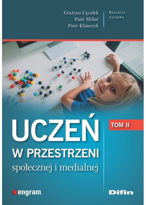 Uczeń w przestrzeni społecznej i medialnej T.2