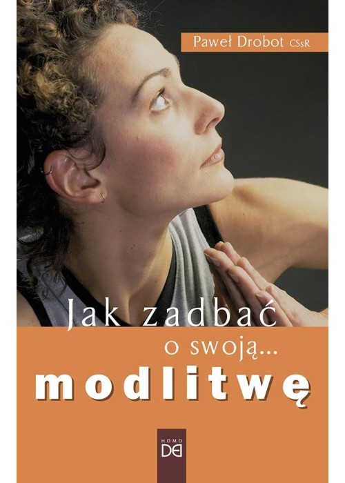 Jak zadbać o swoją modlitwę