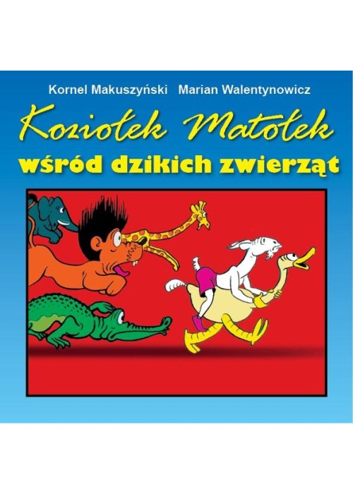 Koziołek Matołek wśród dzikich zwierząt