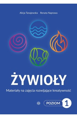 Żywioły Poziom 1 Materiały na zajęcia rozwijające