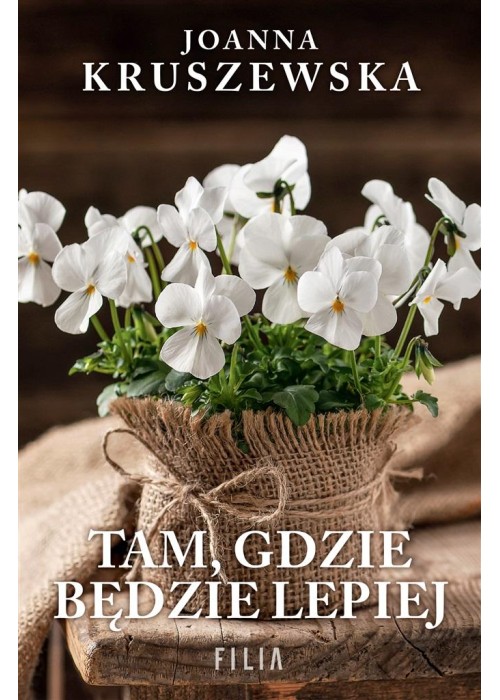 Tam, gdzie będzie lepiej