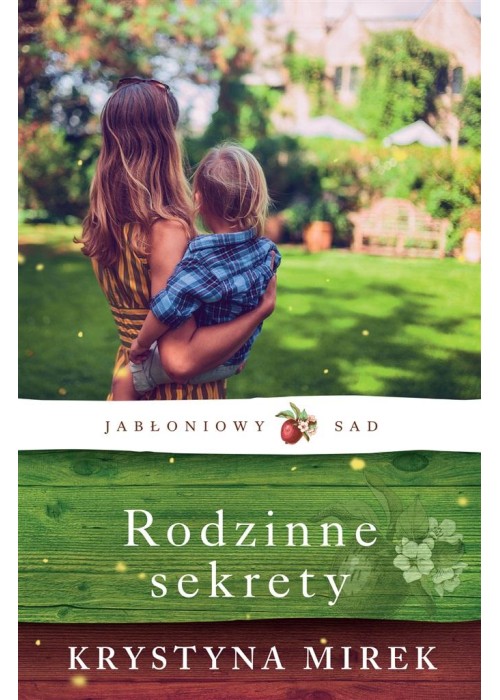 Jabłoniowy Sad T.2 Rodzinne sekrety