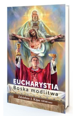 Eucharystia. Boska modlitwa