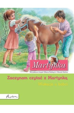 Martynka. Wakacje u babci