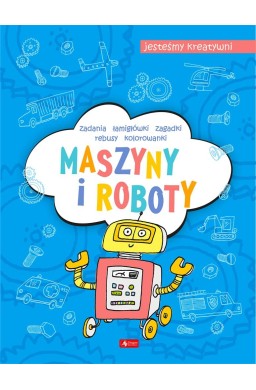 Maszyny i roboty. Jesteśmy kreatywni