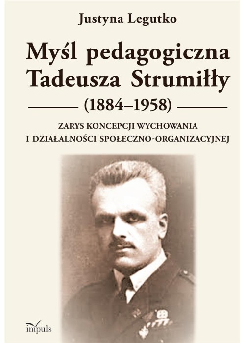 Myśl pedagogiczna Tadeusza Strumiłły (1884-1958).