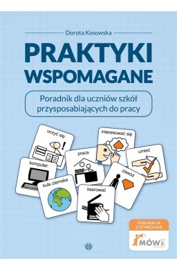 Praktyki wspomagane. Poradnik dla uczniów szkół..