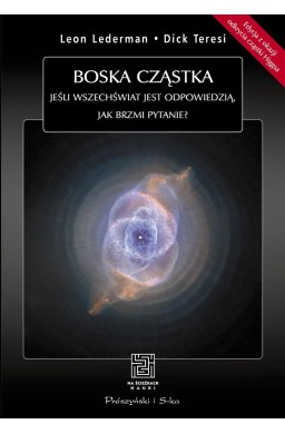 Boska cząstka. Jeśli Wszechświat jest...