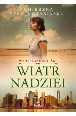 Wydeptane ścieżki T.2 Wiatr nadziei