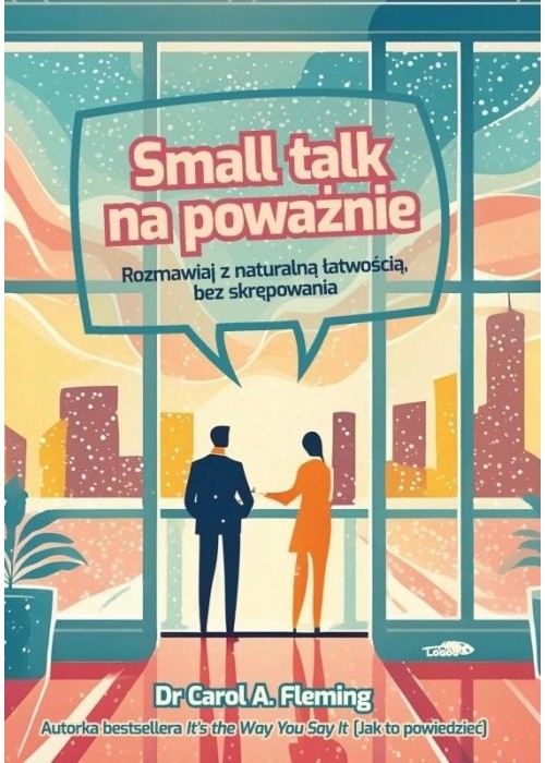 Small talk na poważnie. Rozmawiaj z naturalną..