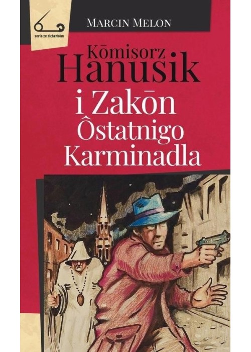 Komisorz Hanusik i Zakon ostatnigo Karminadla