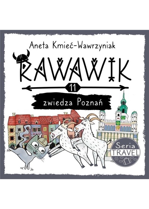 Uniwersum Rawawika T.11 Rawawik zwiedza Poznań