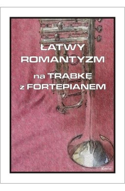 Łatwy Romantyzm na trąbkę z fortepianem