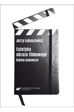 Estetyka obrazu filmowego. Szkice badawcze