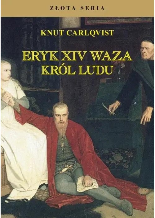 Eryk XIV Waza. Król ludu w.3