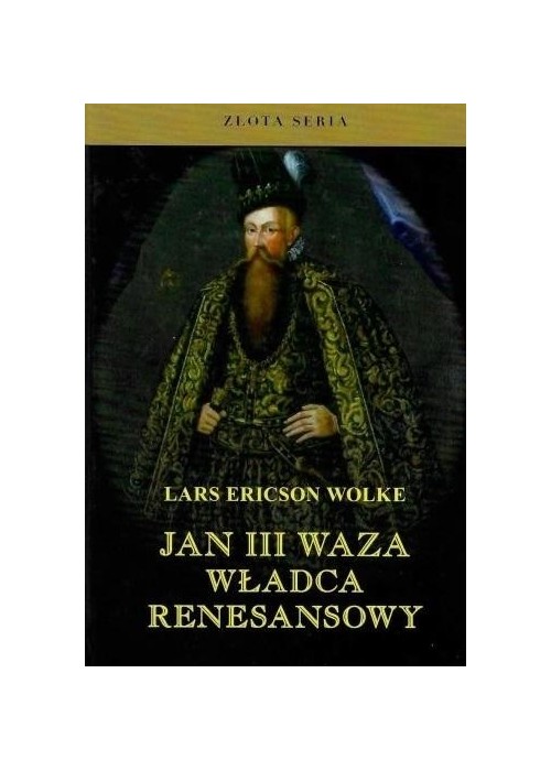 Jan III Waza. Władca renesansu w.2