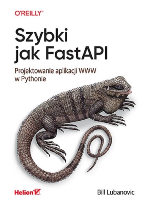 Szybki jak FastAPI. Projektowanie aplikacji WWW