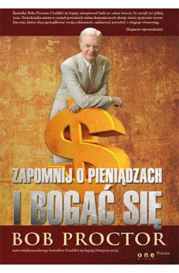 Zapomnij o pieniądzach i bogać się