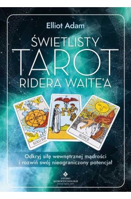 Świetlisty Tarot Ridera Waitea. Odkryj siłę ...