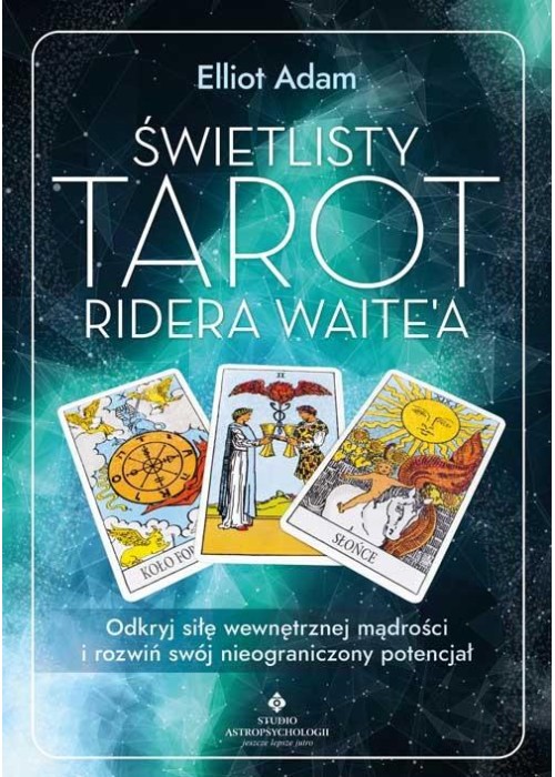 Świetlisty Tarot Ridera Waitea. Odkryj siłę ...