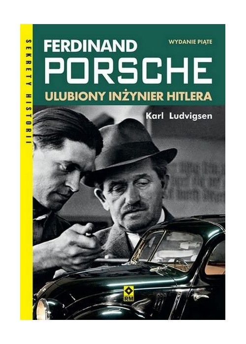 Ferdinand Porsche. Ulubiony inzynier Hitlera