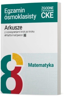 Matematyka SP 8 Arkusze Egzamin ósmoklasisty