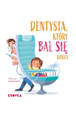 Dentysta, który bał się dzieci