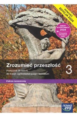 Historia LO 3 Zrozumieć przeszłość podr ZR 2024