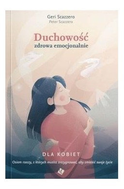 Duchowość zdrowa emocjonalnie dla kobiet