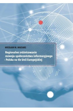 Regionalne zróżnicowanie rozwoju społeczeństwa...