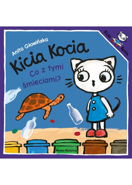 Kicia Kocia. Co z tymi śmieciami?