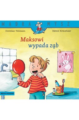 Mądra Mysz. Maksowi wypada ząb