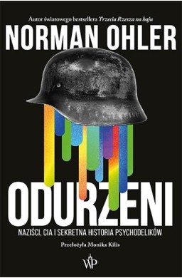 Odurzeni. Naziści, CIA i sekretna historia...