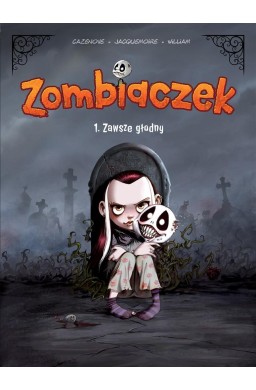 Zombiaczek T.1 Zawsze głodny