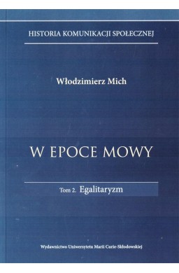 W epoce mowy t.2.Egalitaryzm