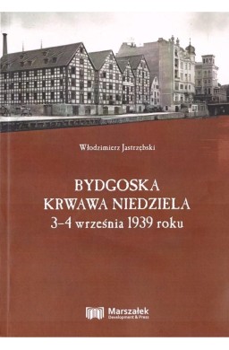 Bydgoska krwawa niedziela 3-4 września 1939 roku