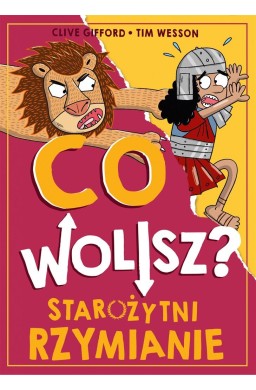 Co wolisz? Starożytni Rzymianie