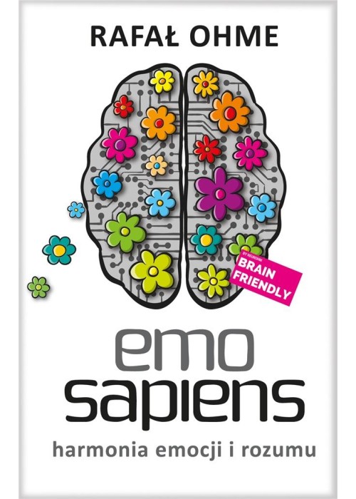 Emo Sapiens. Harmonia emocji i rozumu