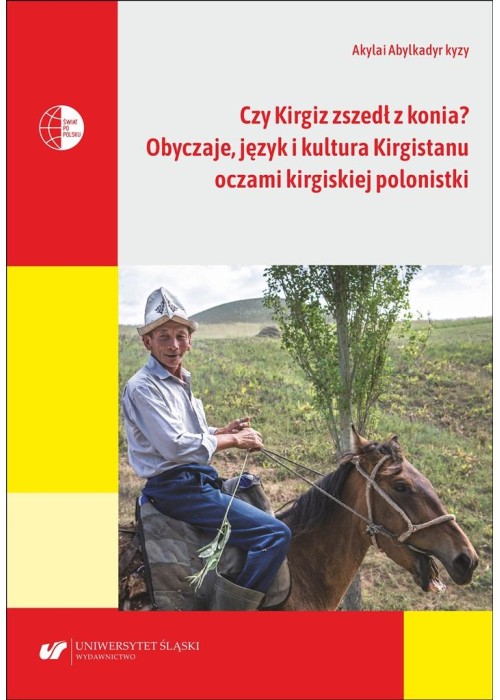 Czy Kirgiz zszedł z konia? Obyczaje, język...