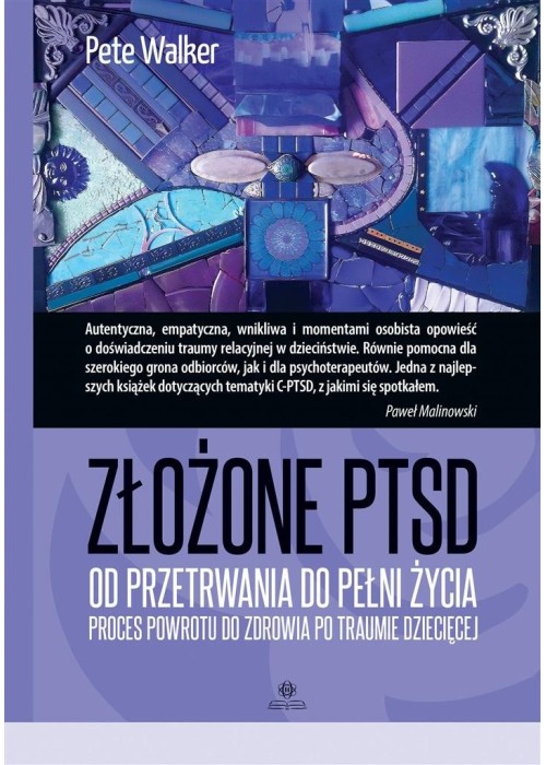 Złożone PTSD. Od przetrwania do pełni życia