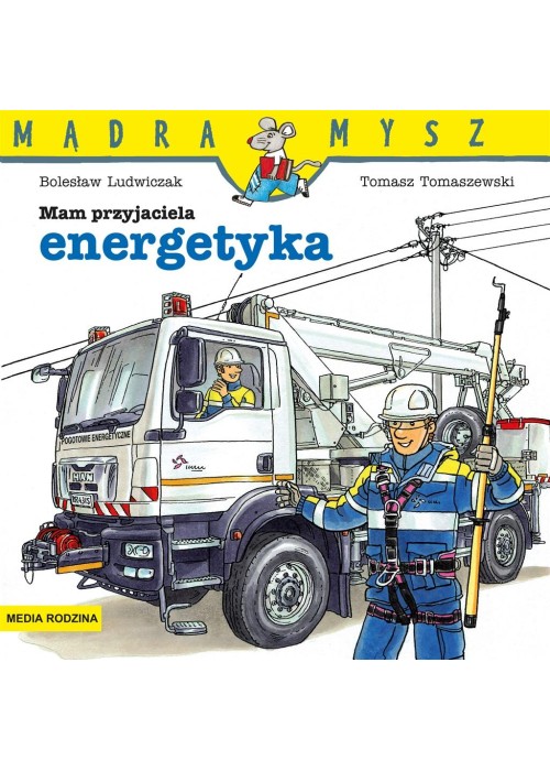 Mądra Mysz. Mam przyjaciela energetyka