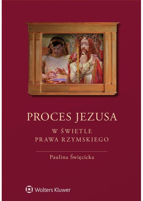 Proces Jezusa w świetle prawa rzymskiego w.2