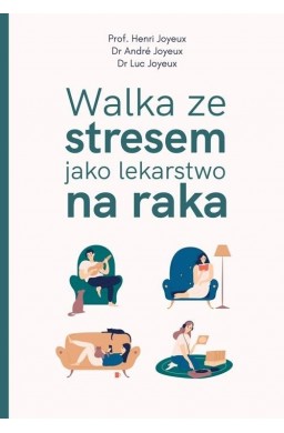 Walka ze stresem jako lekarstwo na raka