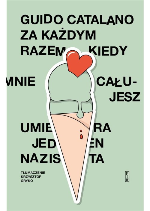 Za każdym razem, kiedy mnie całujesz, umiera...