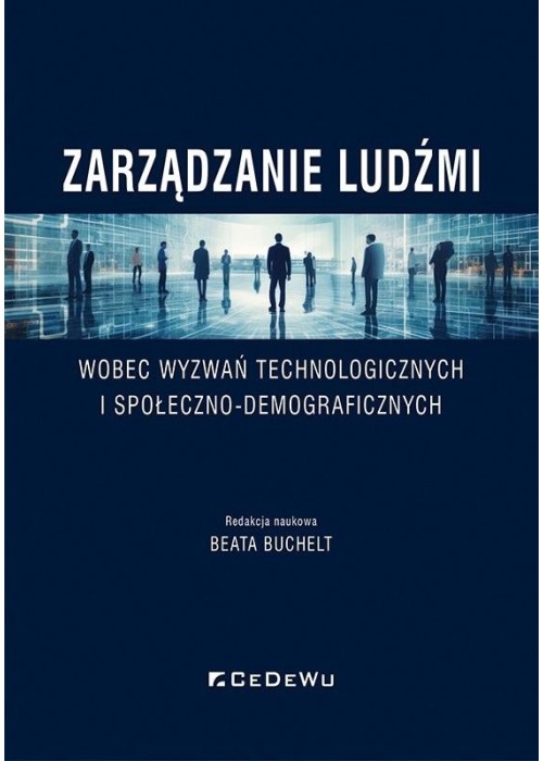 Zarządzanie ludźmi wobec wyzwań technologicznych..