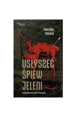 Usłyszeć śpiew jeleni