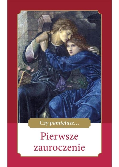 Czy pamiętasz... Pierwsze zauroczenie